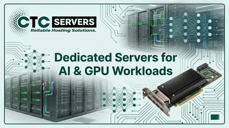 Why Dedicated Servers Are Essential for AI and GPU-Accelerated Workloads
