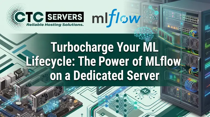 Turbocharge Your ML Lifecycle: The Power of MLflow on a Dedicated Server