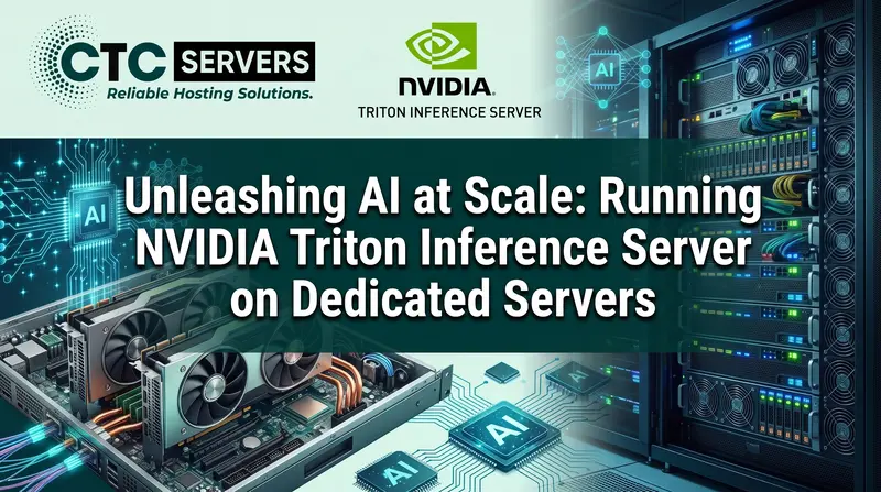 Unleashing AI at Scale: Running NVIDIA Triton Inference Server on Dedicated Servers