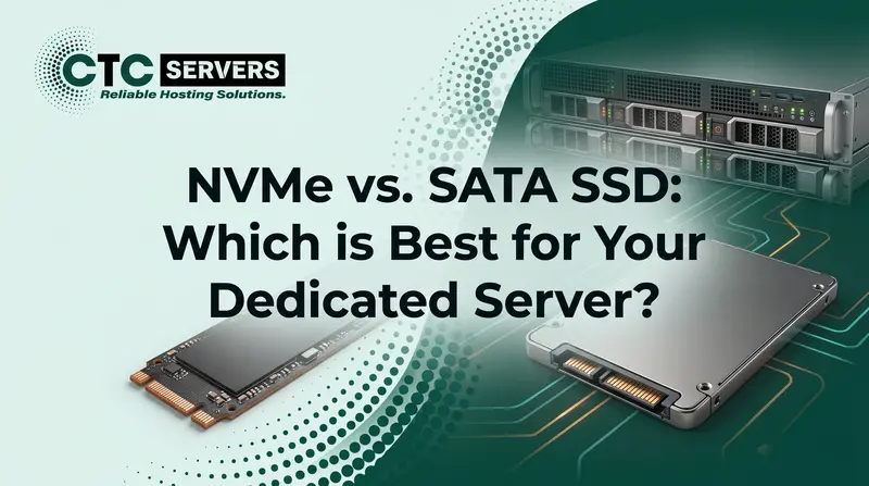 NVMe vs. SATA SSD: Which is Best for Your Dedicated Server?